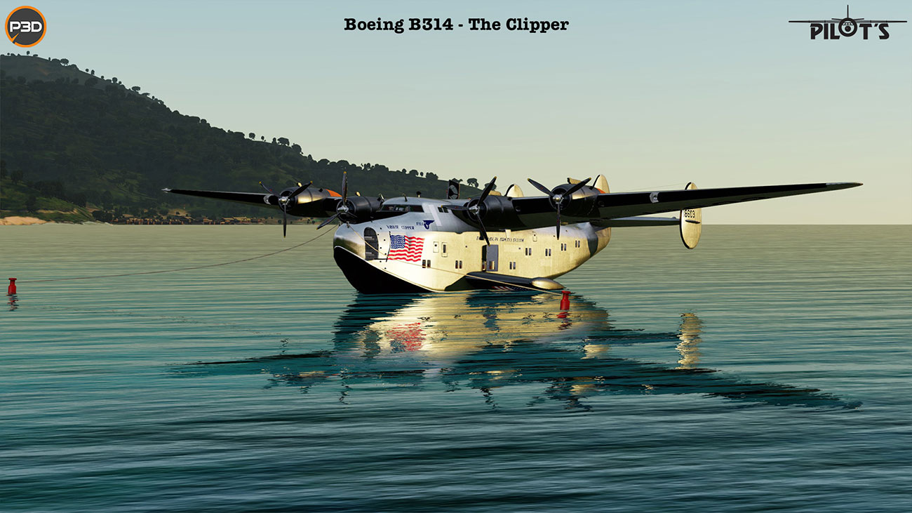 PILOT'S - Boeing B314 - The Clipper Pro Version P3D V5